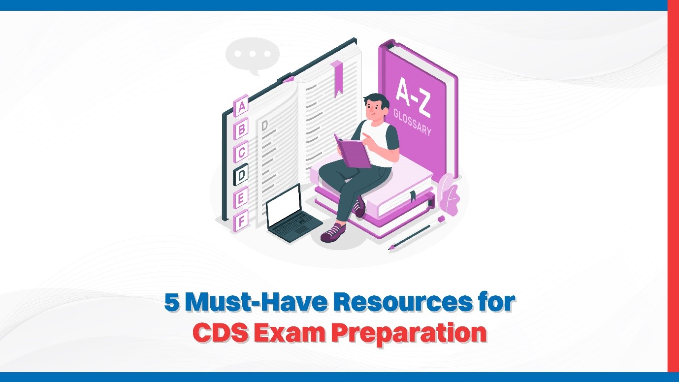 5 Must-Have Resources for CDS Exam Preparation.jpg